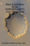 Mars Exploration Rover "OPPORTUNITY", Vol 1 2003-2004