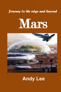 Mars: Journey to the edge and beyond