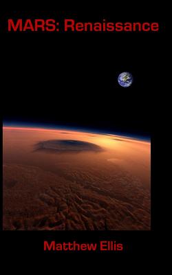 Mars: Renaissance: Large Print Edition - Ellis, Matthew, Dr.