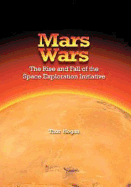 Mars Wars: The Rise and Fall of the Space Exploration Initiative