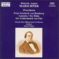 Marschner: Overtures - Slovak State Philharmonic Orchestra Kosice; Alfred Walter (conductor)