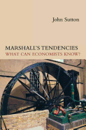 Marshall's Tendencies: What Can Economists Know?