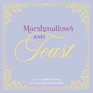 Marshmallows and Toast
