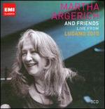 Martha Argerich and Friends: Live from Lugano 2010