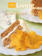 Martha Stewart Living 2004 Annual Recipes