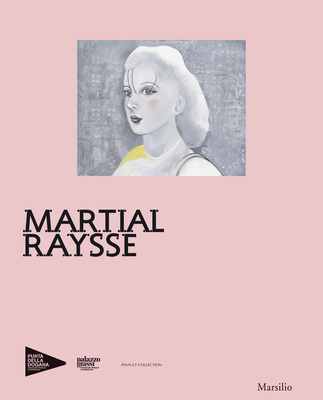 Martial Raysse - Raysse, Martial