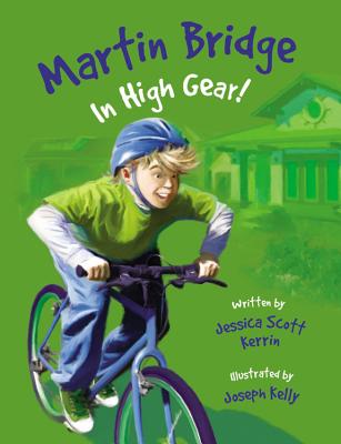 Martin Bridge: In High Gear! - Kerrin, Jessica Scott
