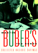Martin Buber's 10 Rungs: Collected Hasidic Sayings - Buber, Martin