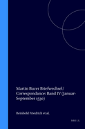 Martin Bucer Briefwechsel/Correspondance: Band IV (Januar-September 1530)