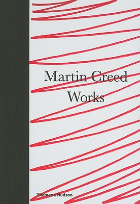 Martin Creed: Works - Creed, Martin