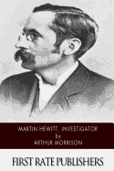 Martin Hewitt, Investigator