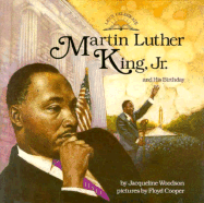 Martin Luther King, Jr., and His Birthday