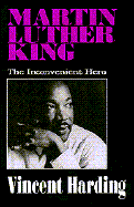 Martin Luther King: The Inconvenient Hero