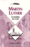 Martin Luther: Learning for Life