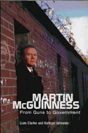 Martin McGuinness: From Guns to Government