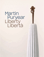Martin Puryear: Liberty / Liberta
