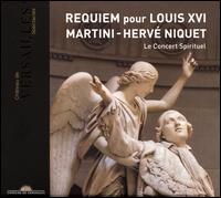 Martini: Requiem pour Louis XVI - Adriana Gonz�lez (soprano); Andreas Wolf (bass); Julien Behr (tenor); Le Concert Spirituel Orchestra & Chorus;...