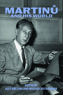 Martinu and His World