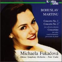 Martinu: Cello Concerti - Michaela Fukacova (cello); Odense Symphony Orchestra; Peter Csaba (conductor)