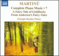 Martinu: Complete Piano Music, Vol. 7 - Giorgio Koukl (piano)