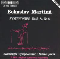 Martinu: Symphonies Nos. 5 & 6 - Bamberger Symphoniker; Neeme J�rvi (conductor)