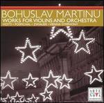 Martinu: Works for Violins and Orchestra