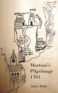 Martoni's Pilgrimage: To the Centre of the World and Back