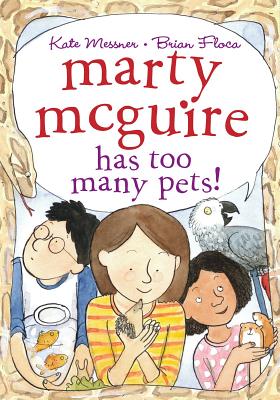 Marty McGuire Has Too Many Pets! - Messner, Kate