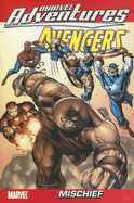 Marvel Adventures the Avengers - Volume 2: Mischief