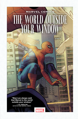 Marvel Comics: The World Outside Your Window - Simon, Joe, and Lee, Stan, and Gerber, Steve