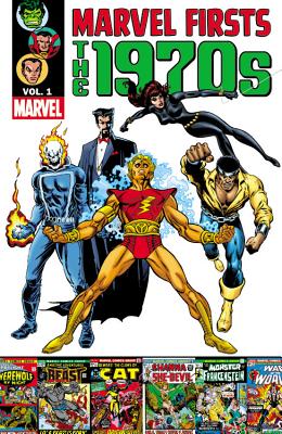 Marvel Firsts: The 1970s Vol. 1 - 