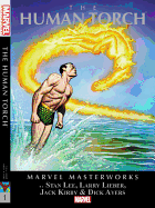 Marvel Masterworks: The Human Torch, Volume 1