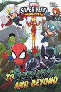 Marvel Super Hero Adventures: To Wakanda And Beyond