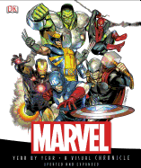 Marvel Year by Year: A Visual Chronicle
