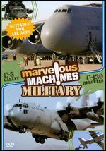Marvelous Machines: Military - C-5 Galaxy/C-130 Hercules