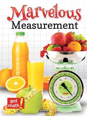 Marvelous Measurement: Conversions - Arias, Lisa