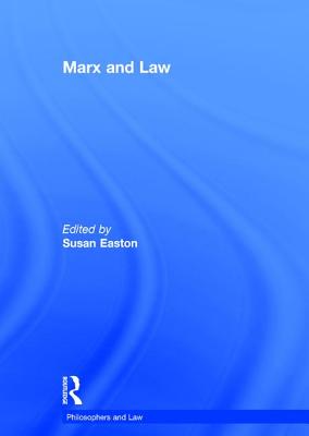 Marx and Law - Easton, Susan (Editor)