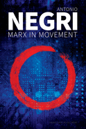 Marx in Movement: Operaismo in Context