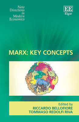 Marx: Key Concepts - Bellofiore, Riccardo (Editor), and Redolfi Riva, Tommaso (Editor)