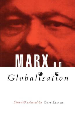Marx on Globalization - Renton, Dave, and Renton, David