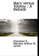 Marx Versus Tolstoy: A Debate