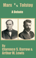 Marx Versus Tostoy: A Debate