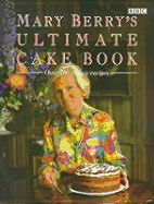 Mary Berry's Ultimate Cake Book