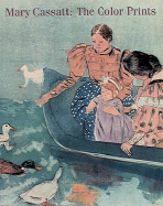 Mary Cassatt: The Color Prints