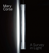Mary Corse: A Survey in Light