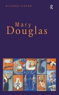 Mary Douglas: An Intellectual Biography
