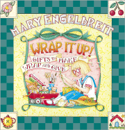Mary Engelbreit Wrap it up: Gifts to Make, Wrap and Give