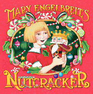Mary Engelbreit's Nutcracker: A Christmas Holiday Book for Kids