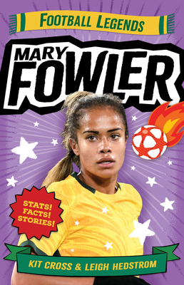 Mary Fowler: Football Legends - Cross, Kit
