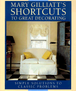 Mary Gilliatt's Short Cuts to Great Decorating